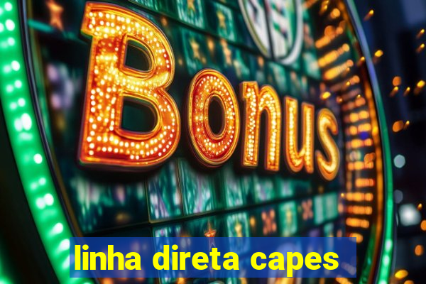 linha direta capes